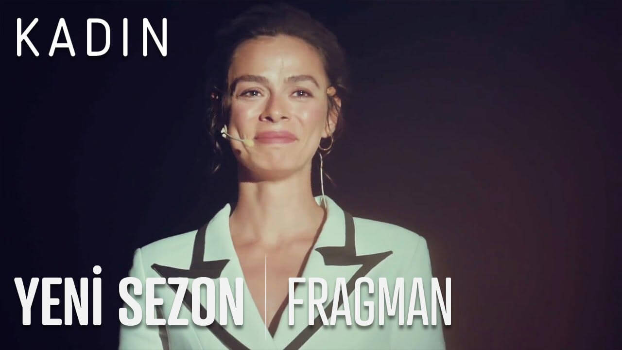 Une Femme (Kadin), toutes les infos sur cette série turque - Series Turques