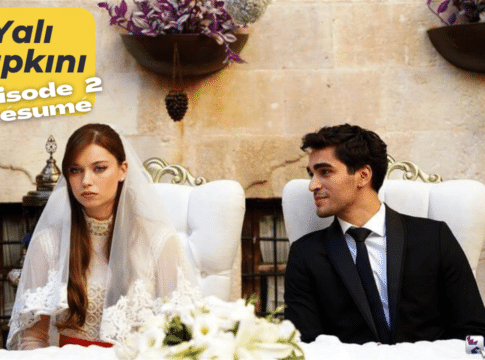 yali çapkini episode 2 résumé de l'histoire de ferit et de seyhan